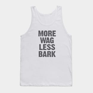More Wag Less Bark Tank Top